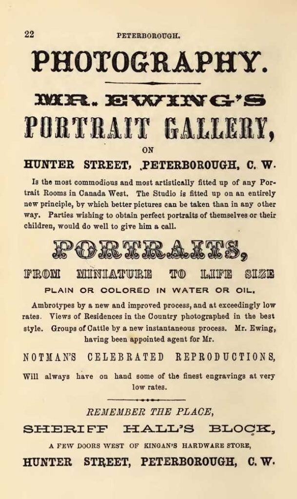 Becoming a Photographer By the mid 1860s, R. D. Ewing had established himself in the town of Peterborough as a photographer. He had a store on Hunter Street a few doors west of Kingan's Hardware shop. R. D. offered not only photographs, but reproductions from the well known work of William Notman.